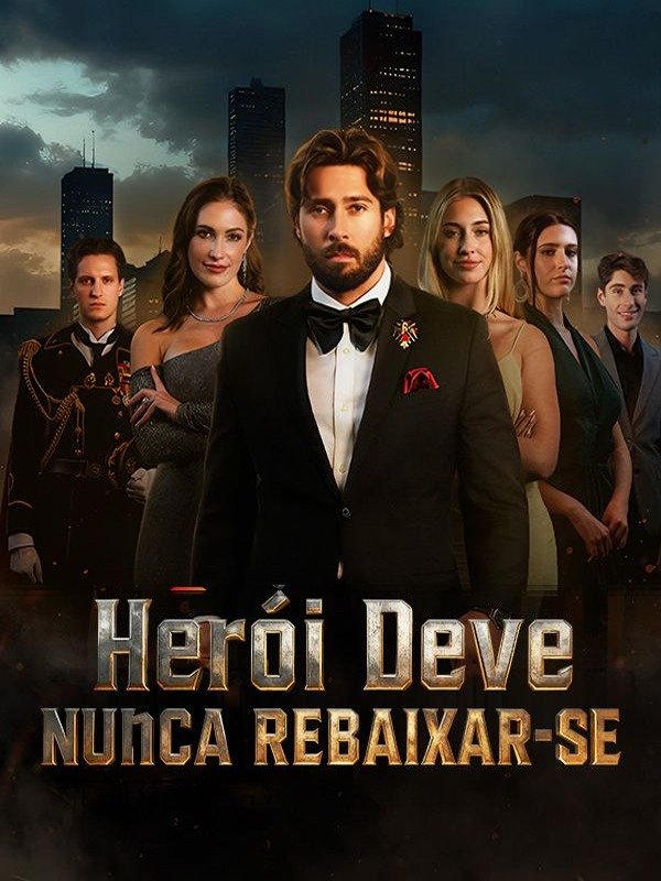 Herói Deve Nunca Rebaixar-se